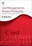 Book Cost Management in Plastics Processing: Strategies, Targets, Techniques, and Tools free