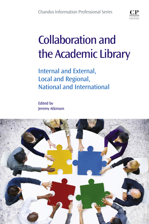 Book Collaboration and the Academic Library: Internal and External, Local and Regional, National and International (Information Professional) free
