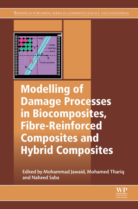 Book Modelling of Damage Processes in Biocomposites, Fibre-Reinforced Composites and Hybrid Composites (Woodhead Publishing Series in Composites Science and Engineering) free