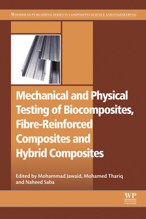 Book Mechanical and Physical Testing of Biocomposites, Fibre-Reinforced Composites and Hybrid Composites free