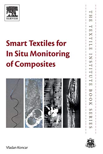 Book Smart Textiles for In Situ Monitoring of Composites (The Textile Institute Book Series) free