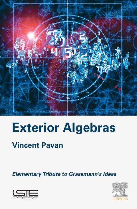 Book Exterior Algebras: Elementary Tribute to Grassmann's Ideas free