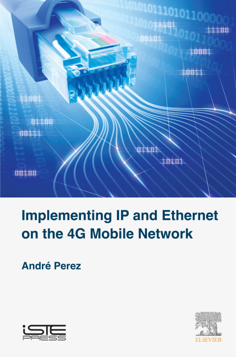 Book Implementing IP and Ethernet on the 4G Mobile Network free