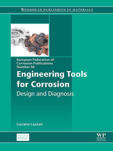 Book Engineering Tools for Corrosion: Design and Diagnosis (European Federation of Corrosion (EFC) Series Book 68) free