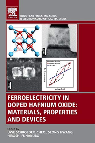 Book Ferroelectricity in Doped Hafnium Oxide: Materials, Properties and Devices (Woodhead Publishing Series in Electronic and Optical Materials) free