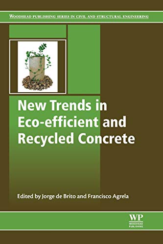 Book New Trends in Eco-efficient and Recycled Concrete (Woodhead Publishing Series in Civil and Structural Engineering) free