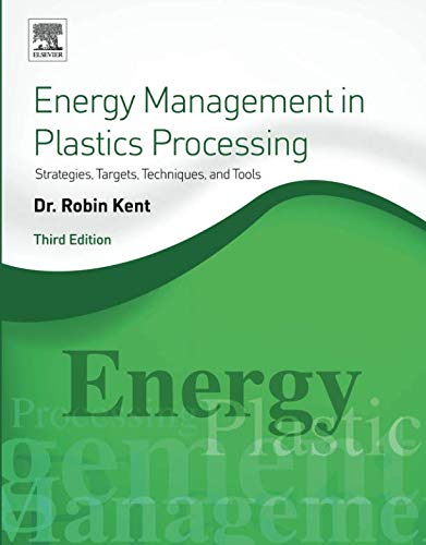 Book Energy Management in Plastics Processing: Strategies, Targets, Techniques, and Tools free