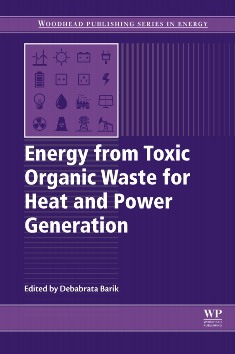 Book Energy from Toxic Organic Waste for Heat and Power Generation free