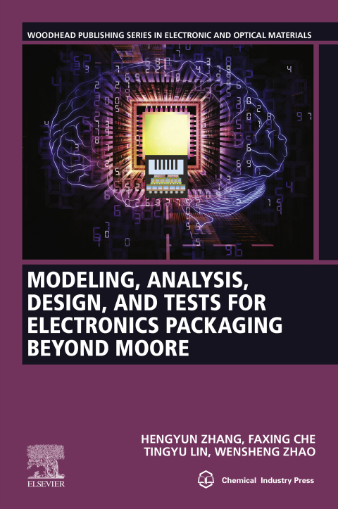 Book Modeling, Analysis, Design, and Tests for Electronics Packaging beyond Moore (Woodhead Publishing Series in Electronic and Optical Materials) free