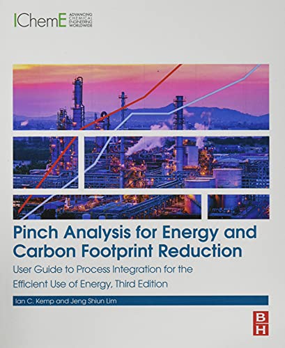 Book Pinch Analysis for Energy and Carbon Footprint Reduction: User Guide to Process Integration for the Efficient Use of Energy free