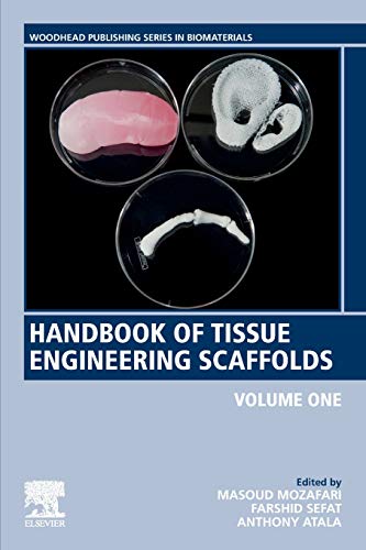 Book Handbook of Tissue Engineering Scaffolds: Volume One (Woodhead Publishing Series in Biomaterials) free