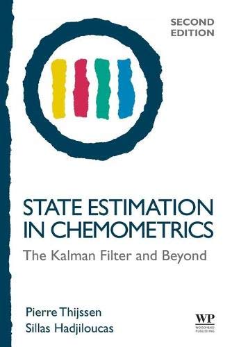Book State Estimation in Chemometrics: The Kalman Filter and Beyond free
