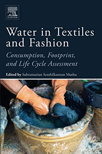 Book Water in Textiles and Fashion: Consumption, Footprint, and Life Cycle Assessment free