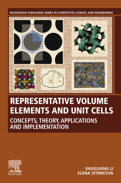Book Representative Volume Elements and Unit Cells: Concepts, Theory, Applications and Implementation (Woodhead Publishing Series in Composites Science and Engineering) free