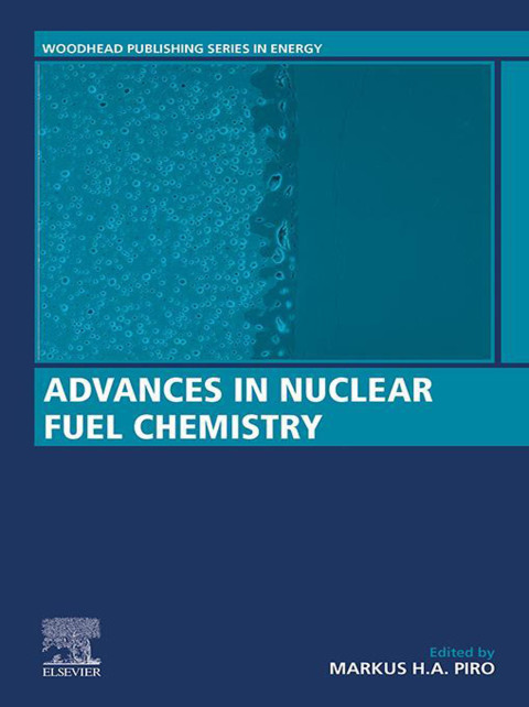 Book Advances in Nuclear Fuel Chemistry (Woodhead Publishing Series in Energy) free