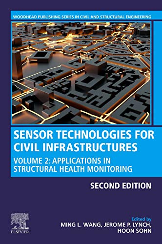 Book Sensor Technologies for Civil Infrastructures: Volume 2: Applications in Structural Health Monitoring (Woodhead Publishing Series in Civil and Structural Engineering) free