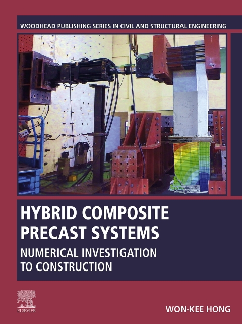 Book Hybrid Composite Precast Systems: Numerical Investigation to Construction (Woodhead Publishing Series in Civil and Structural Engineering) free