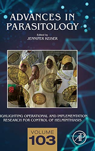 Book Highlighting Operational and Implementation Research for Control of Helminthiasis (Volume 103) (Advances in Parasitology, Volume 103) free