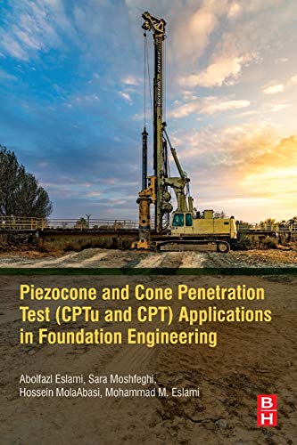 Book Piezocone and Cone Penetration Test (CPTu and CPT) Applications in Foundation Engineering free