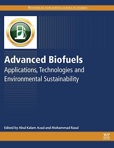 Book Advanced Biofuels: Applications, Technologies and Environmental Sustainability (Woodhead Publishing Series in Energy) free
