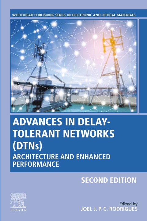 Book Advances in Delay-Tolerant Networks (DTNs): Architecture and Enhanced Performance (Woodhead Publishing Series in Electronic and Optical Materials) free
