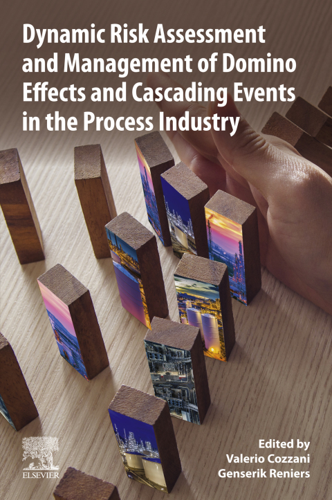 Book Dynamic Risk Assessment and Management of Domino Effects and Cascading Events in the Process Industry free