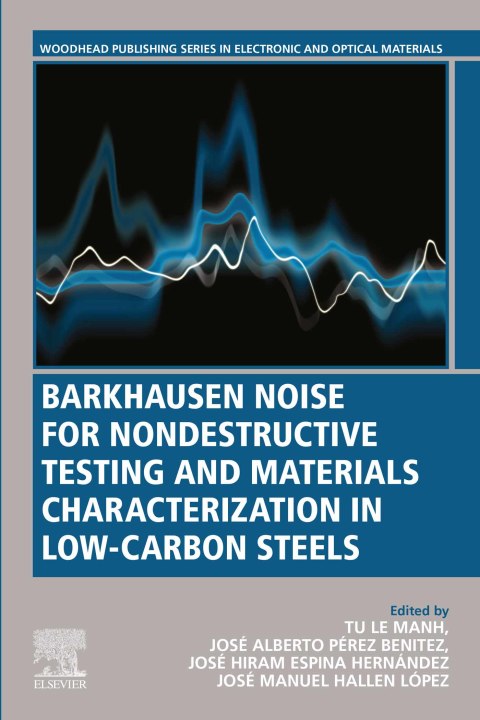 Book Barkhausen Noise for Non-destructive Testing and Materials Characterization in Low Carbon Steels free