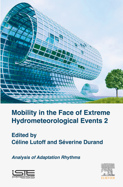 Book Mobilities Facing Hydrometeorological Extreme Events 2: Analysis of Adaptation Rhythms free