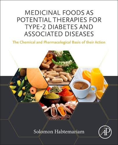 Book Medicinal Foods as Potential Therapies for Type-2 Diabetes and Associated Diseases: The Chemical and Pharmacological Basis of their Action free