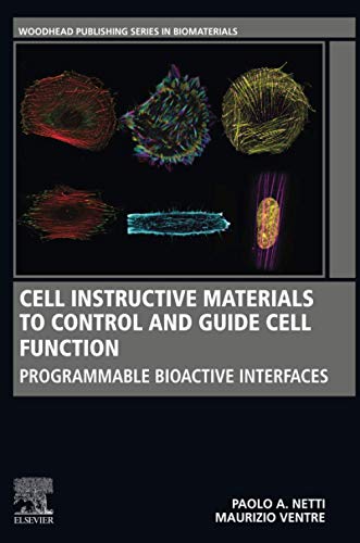 Book Cell Instructive Materials to Control and Guide Cell Function: Programmable Bioactive Interfaces (Woodhead Publishing Series in Biomaterials) free