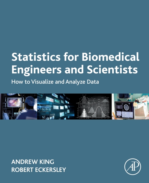 Book Statistics for Biomedical Engineers and Scientists: How to Visualize and Analyze Data free