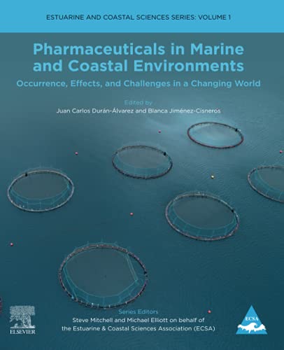 Book Pharmaceuticals in Marine and Coastal Environments: Occurrence, Effects, and Challenges in a Changing World (Volume 1) (Estuarine and Coastal Sciences Series, Volume 1) free