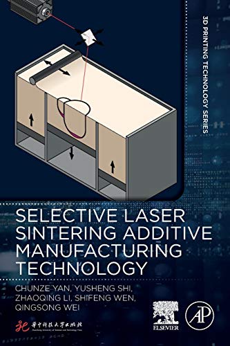 Book Selective Laser Sintering Additive Manufacturing Technology (3D Printing Technology Series) free
