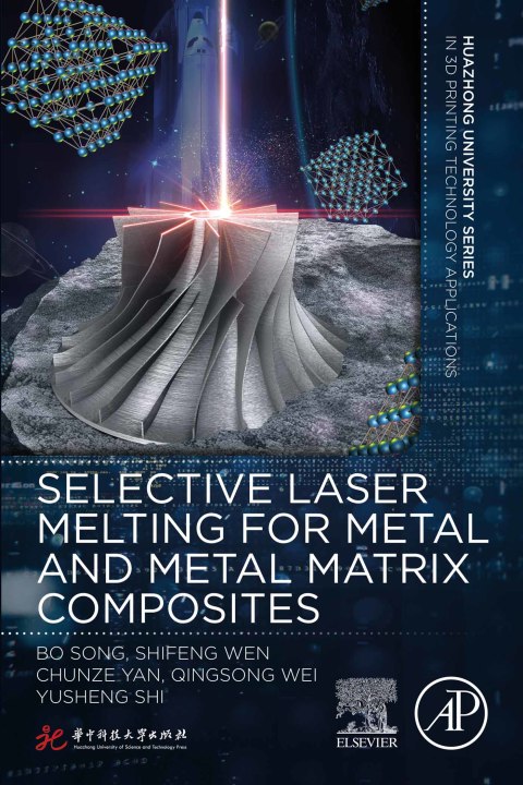 Book Selective Laser Melting for Metal and Metal Matrix Composites free