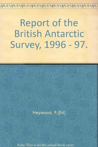 Book Report Of The British Antarctic Survey, 1996 - 97. free