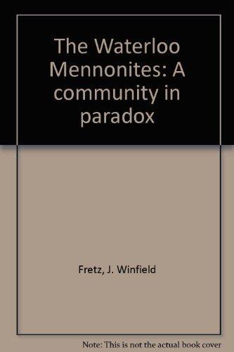 Book The Waterloo Mennonites: A community in paradox free