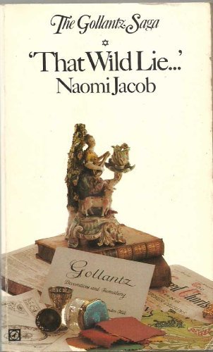 Book That wild lie-': (second of the Gollantz saga) (Gollantz saga / Naomi Jacob) free