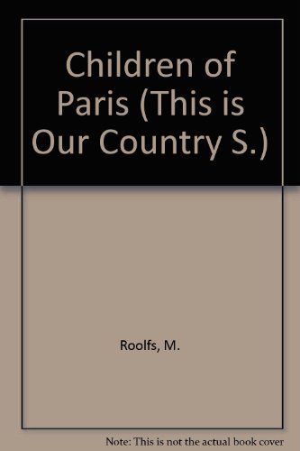 Book Children Of Paris (this Is Our Country S) free