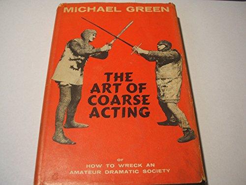 Book Downwind Of Upstage: The Art Of Coarse Acting free