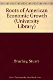 Book The Roots Of American Economic Growth 1607-1861 free