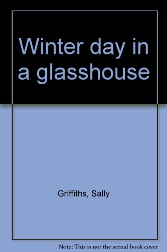 Book Winter Day In A Glasshouse free