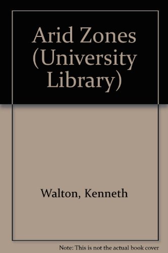 Book The Arid Zones (hutchinson University Library, Geography) free
