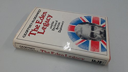 Book The Eden legacy and the decline of British diplomacy free