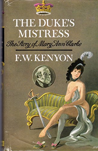 Book The Duke's mistress: The story of Mary Ann Clarke free