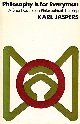 Book Philosophy is for everyman: A short course in philosophical thinking; free