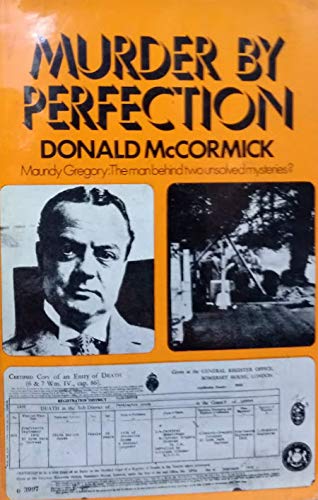 Book Murder by perfection: Maundy Gregory, the man behind two unsolved mysteries? free
