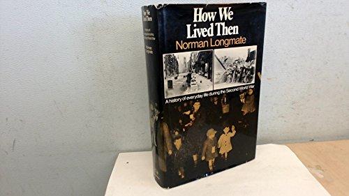 Book How we lived then: A history of everyday life during the Second World War free