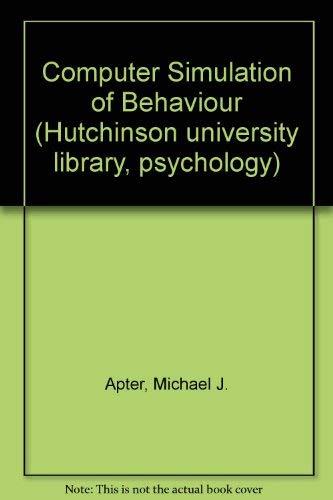 Book The computer simulation of behaviour (Hutchinson university library: psychology) free