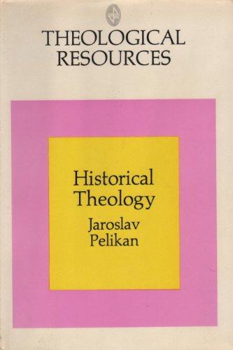 Book Historical Theology: Continuity and Change in Christian Doctrine (Theological Resources) free