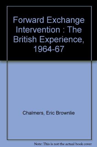 Book Forward Exchange Intervention : The British Experience, 1964-67 free
